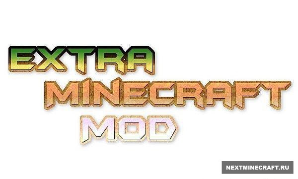 [1.6.4] Extra Minecraft Mod